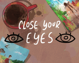 Close Your Eyes Image