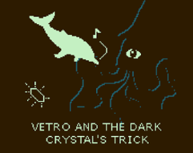 Vetro and the Dark Crystal's Trick Image