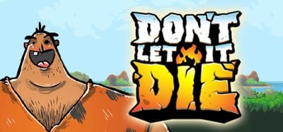 Don't Let It Die Image