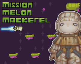 Mission Melon Mackerel Image