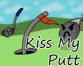 KISS MY PUTT Image