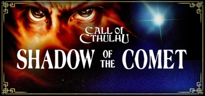 Call of Cthulhu: Shadow of the Comet Game Cover