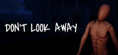 DON'T LOOK AWAY Image