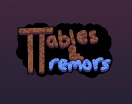 Tables & Tremors Image