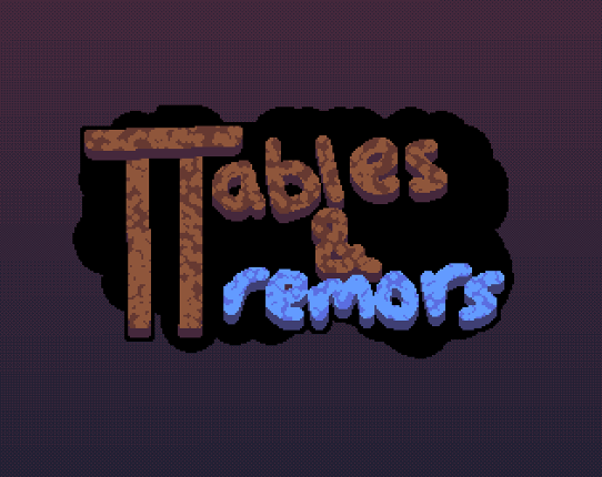 Tables & Tremors Game Cover