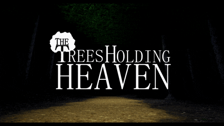 The Trees Holding Heaven Game Cover
