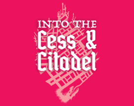 Into the Cess and Citadel Image