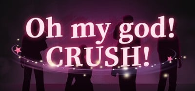 Oh my god!Crush! Image