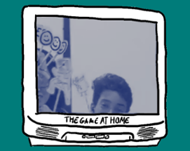 The Game at Home Image