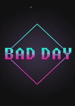 Bad Day Game Cover