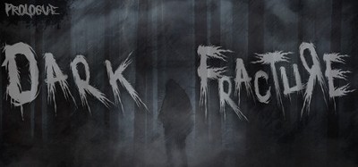 Dark Fracture: Prologue Image