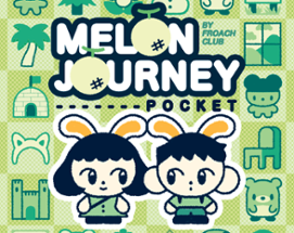 Melon Journey Pocket Image