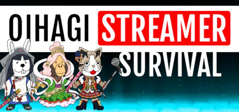 OIHAGI STREAMER SURVIVAL Game Cover