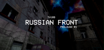 TV189 - Russian Front ( Prolouge #1 ) Image
