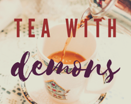 Tea with Demons Image