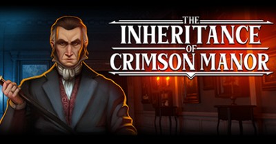 The Inheritance of Crimson Manor Demo Image