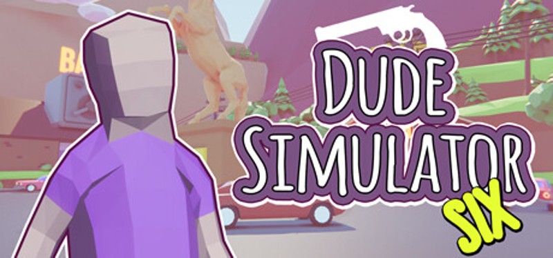 Dude Simulator Six Game Cover