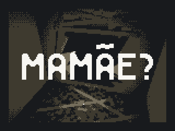 MAMÃE? Game Cover
