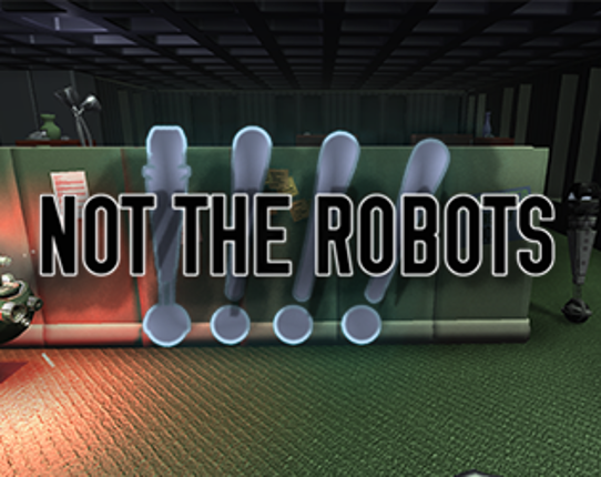Not the Robots Game Cover