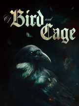 Of Bird and Cage Image