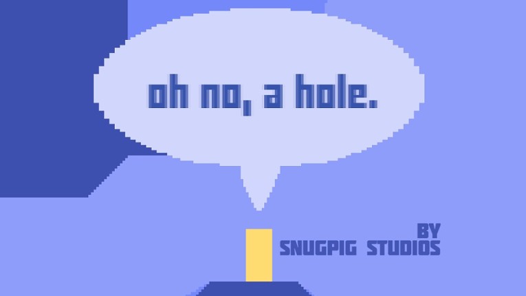 oh no, a hole Game Cover