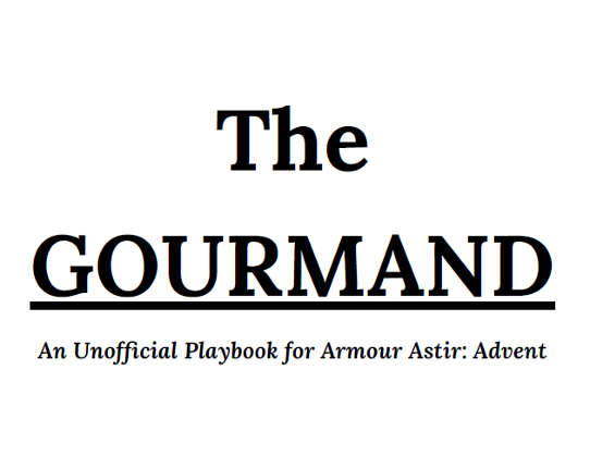 The Gourmand - Armour Astir: Advent Playbook Game Cover