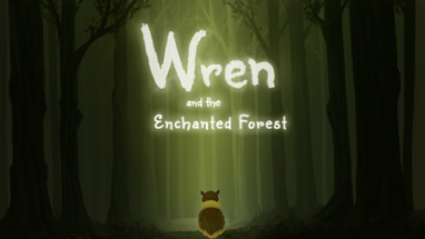 Wren and the Enchanted Forest [Best Overall Award - Tie] Image