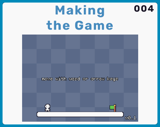 [004] Making the Game Game Cover