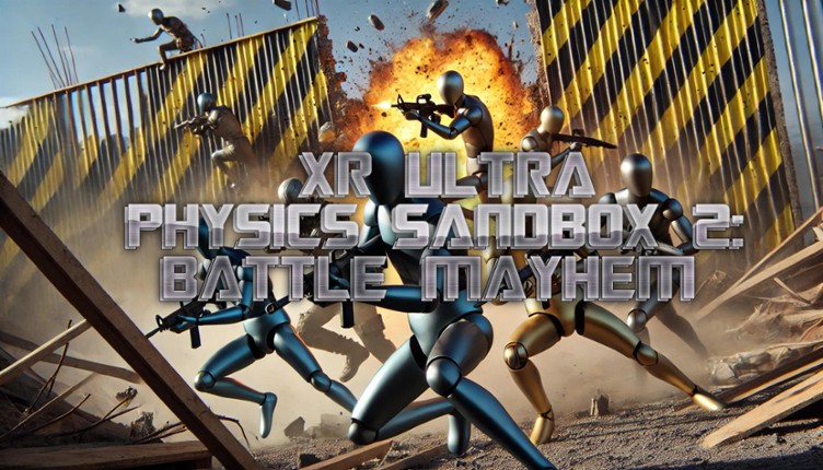 XR ULTRA PHYSICS SANDBOX 2: BATTLE MAYHEM (BETA) Game Cover