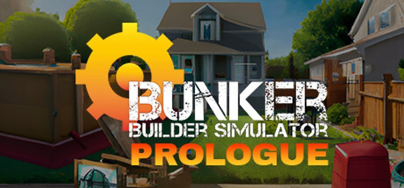 Bunker Builder Simulator: Prologue Game Cover