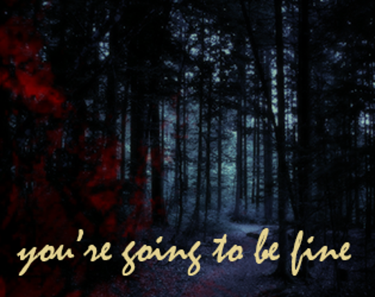 You're Going To Be Fine (Branches) Game Cover