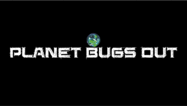 Planet BugsOut! Image