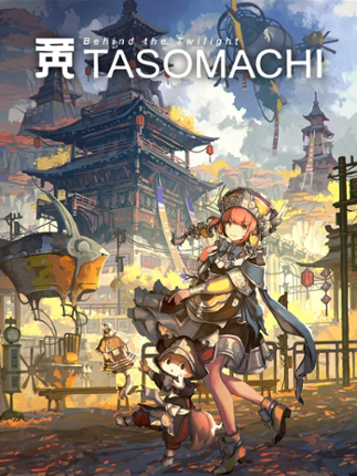 TASOMACHI: Behind the Twilight Game Cover