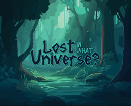 Lost in what universe? Image