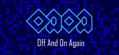 OAOA: Off and On Again Image