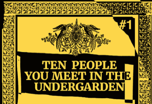 Ten People You Meet In The Undergarden Image