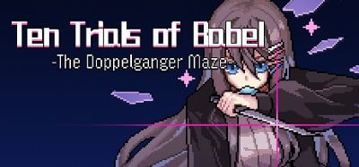 Ten Trials of Babel: The Doppelganger Maze Image