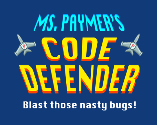 Ms. Paymer's Code Defender Game Cover