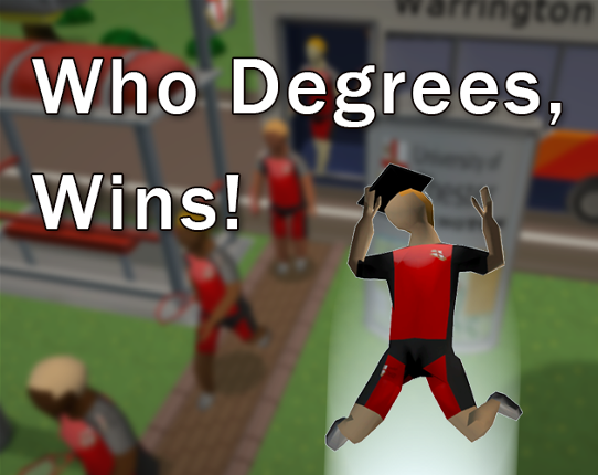 Who Degrees, Wins! Game Cover