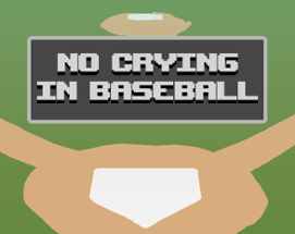 No Crying in Baseball Image