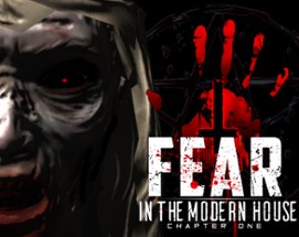 Fear: Modern House Chapter One Image