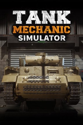 Tank Mechanic Simulator Game Cover