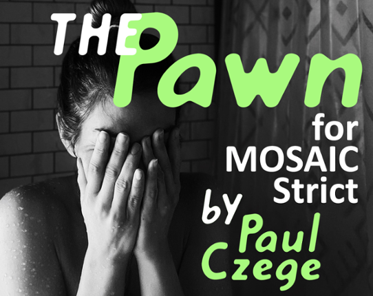 The Pawn for MOSAIC Strict Game Cover