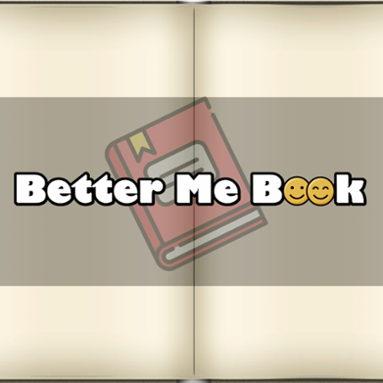 Better Me Book [Digital Diary and Self Help Platform] Game Cover