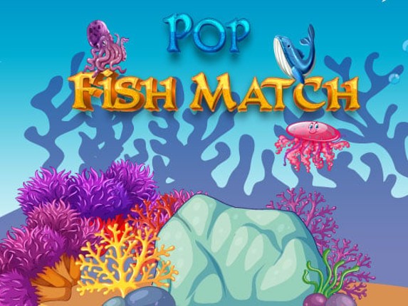 Pop Fish Match Online Game Game Cover