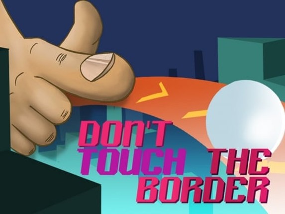 Do not touch the border Game Cover