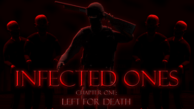 Infected Ones - Chapter One: Left For Death Image