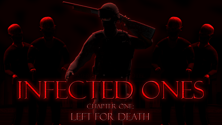 Infected Ones - Chapter One: Left For Death Game Cover
