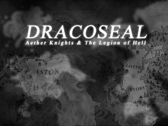 Dracoseal - Aether Knights & The Legion of Hell Game Cover