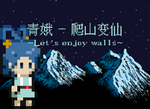 青娥 - 爬山变仙 ~Let's enjoy walls!~ Image